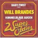WILL BRANDES - Baby Twist / Himmelblaue Augen